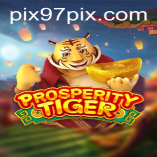 Discover the Thrilling World of ProsperityTiger: Dive into a New Adventure with 97pix
